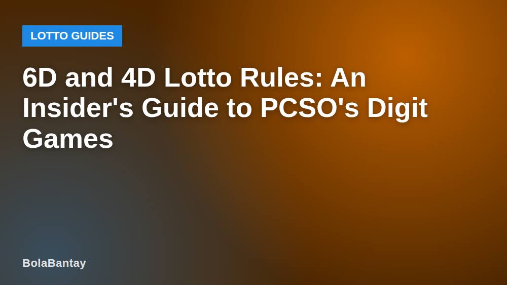 6D and 4D Lotto Rules: An Insider's Guide to PCSO's Digit Games