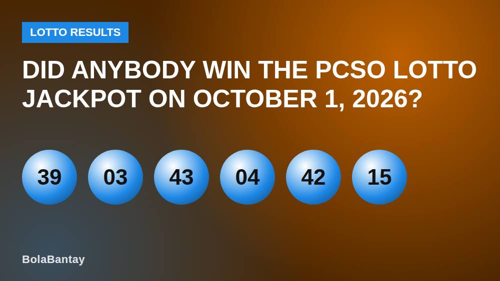 Did Anybody Win the PCSO Lotto Jackpot on October 1, 2026?